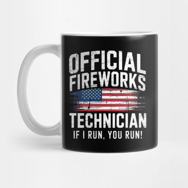Official Fireworks Technician I Run You Run by Creatifly Graphic Tees